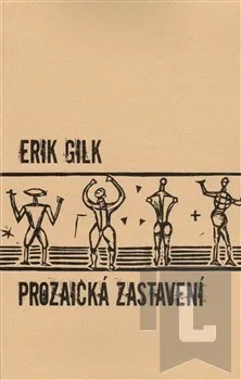 Prozaická zastavení: Erik Gilk