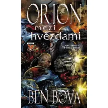 Orion mezi hvězdami - Benjamin William Bova (2011, brožovaná)