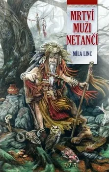 Mrtví muži netančí: Míla Linc