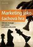 Marketing jako šachová hra - Jaroslav…