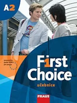 Anglický jazyk First Choice A2: autorů Kolektiv