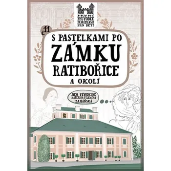 Bystrá hlava S pastelkami po zámku Ratibořice a okolí - Eva Chupíková
