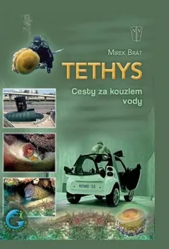 Brát Mirek: Tethys - Cesty za kouzlem vody