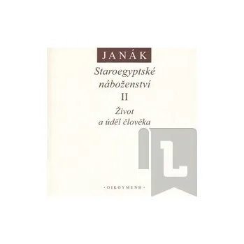 Duchovní literatura Staroegyptské náboženství II.: J. Janák