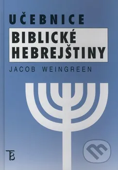 Učebnice biblické hebrejštiny - Jacob Weingreen (1999, pevná)