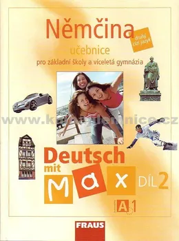 Německý jazyk Němčina Deutsch mit Max A1/díl 2: autorů Kolektiv