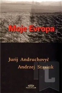 Moje Evropa: Andrzej Stasiuk