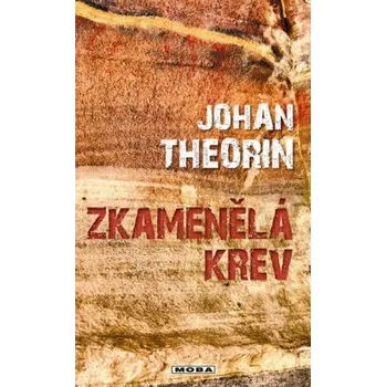 Zkamenělá krev - Johan Theorin 