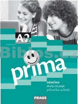 Německý jazyk Prima A2/díl 4 - příručka učitele: autorů Kolektiv