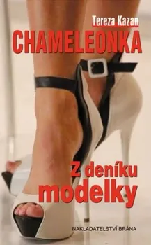 Kazan Tereza: Chameleonka - Z deníku modelky