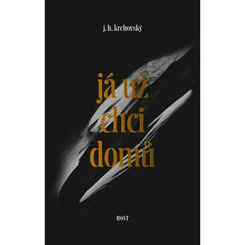 Já už chci domů - J.H. Krchovský