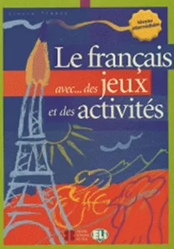 Cizojazyčná kniha Le français avec... des jeux et des activités. Niveau élémentaire: Tibert Simone