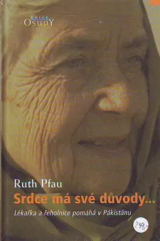 Srdce má své důvody: Ruth Pfau