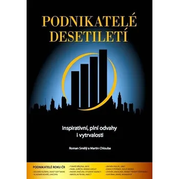 Kniha Podnikatelé desetiletí - Roman Smělý [E-kniha]