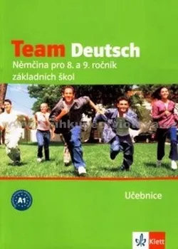 Německý jazyk Team Deutsch Němčina pro 8. a 9. ročník základních škol Učebnice