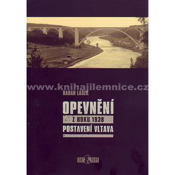 Opevnění z roku 1938: Postavení Vltava - Radan Lášek