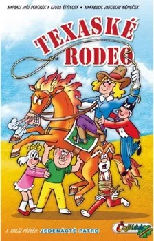 Komiks pro dospělé Poborák Jiří, Štíplová Ljuba,: Texaské rodeo a další příběh: Jedenácté patro