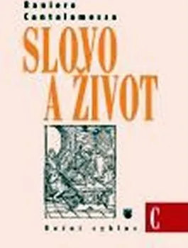 Literární biografie Slovo a život - roční cyklus C: Raniero Cantalamessa