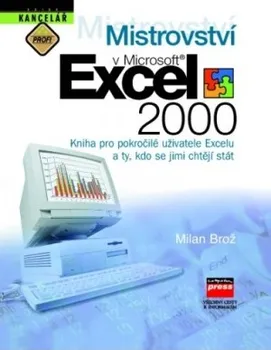 Mistrovství v Microsoft Excel 2000: Milan Brož