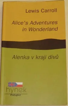 Alice´s Adventures in Wonderland / Alenka v kraji divů: Carroll Lewis