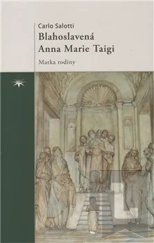 kniha Blahoslavená Anna Marie Taigi: Carlo Salotti