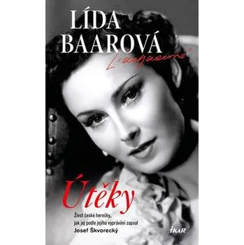 Útěky Lída Baarová - Josef Škvorecký