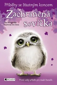Pohádka Zachráněná sovička - Eva Brožová (2015, pevná)