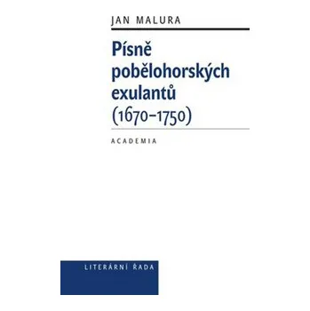 Umění Písně pobělohorských exulantů - Jan Malura