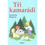 Tři kamarádi - Kristína Royová