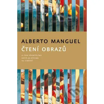 Čtení obrazů - Alberto Manguel Umění Čtení obrazů - Alberto Manguel