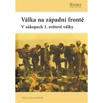 Válka na západní frontě - Gary Shefield