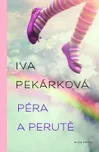 Péra a perutě - Iva Pekárková