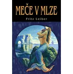 Meče v mlze - Fritz Leiber