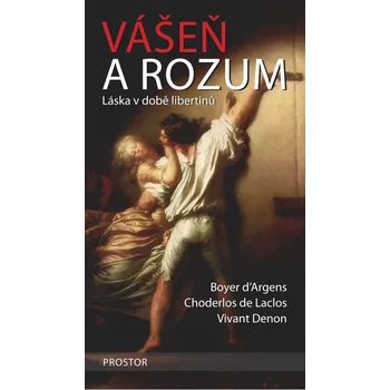 Vášeň a rozum - Boyer d´Argens