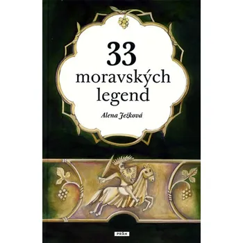 33 moravských legend - Alena Ježková, Zdeňka Krejčová