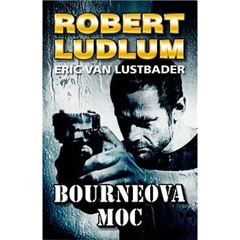 Bourneova moc - Robert Ludlum