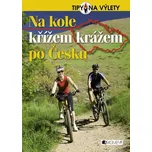 Na kole křížem krážem po Česku - Andrej…