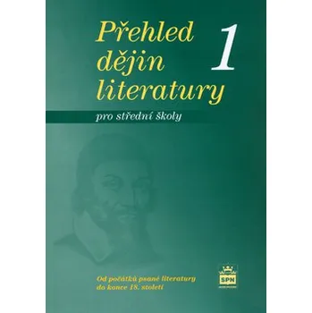 Český jazyk Přehled dějin literatury 1 pro střední školy - Josef Soukal