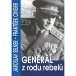 Generál z rodu rebelů - Jaroslav…