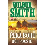 Řeka bohů: Bůh pouště - Wilbur Smith