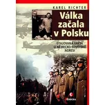 Válka začala v Polsku - Karel Richter