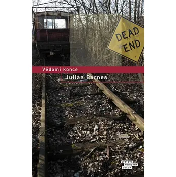 Vědomí konce - Julian Barnes Vědomí konce - Julian Barnes
