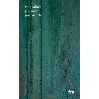 Poezie Jen slova - Petr Mikeš
