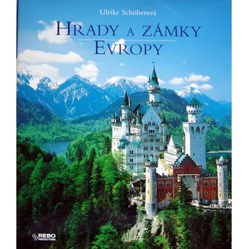 Cestování Hrady a zámky Evropy - Ulrike Schöber