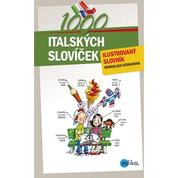 Italský jazyk 1000 italských slovíček - Miroslava Ferrarová