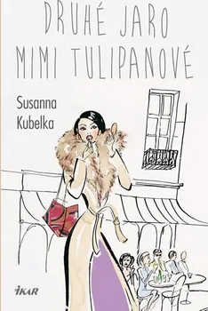 Druhé jaro Mimi Tulipánové - Susanna Kubelka
