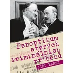 Panoptikum starých kriminálních příběhů…