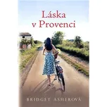 Láska v Provenci - Bridget Asherová
