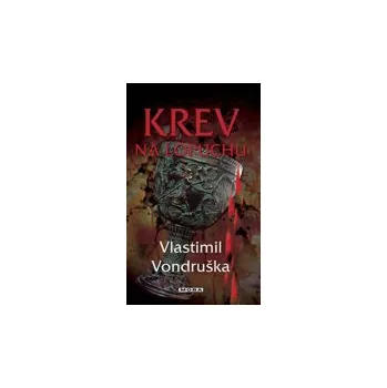 Krev na lopuchu - Vlastimil Vondruška