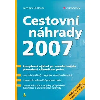 Cestovní náhrady 2007 - Jaroslav Sedláček
